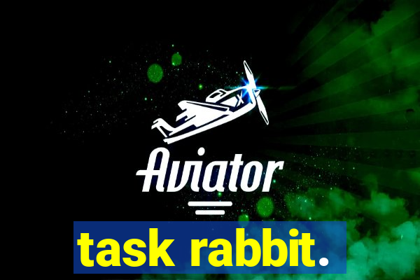 task rabbit.